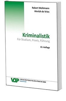 Kriminalistik für studium - kriminalistik:,