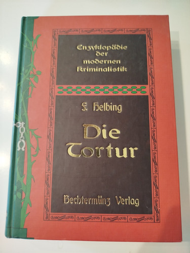 Die tortur enzyklopädie - die,