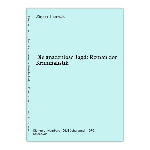 Die gnadenlose jagd - roman, der