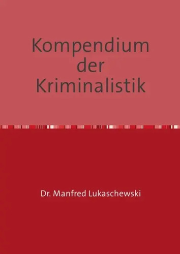 Kompendium der kriminalistik - kompendium,