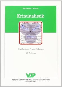Kriminalistik für studium - kriminalistik:,
