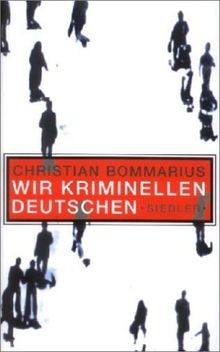 Wir kriminellen deutschen von - kriminellen,